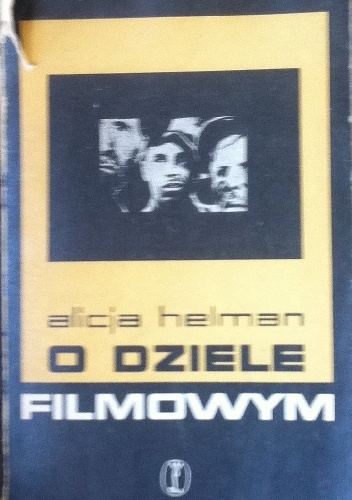 O dziele filmowym. Materiał - technika - budowa - Alicja Helman