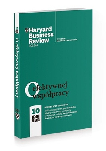 O efektywnej współpracy. 10 IDEI HBR