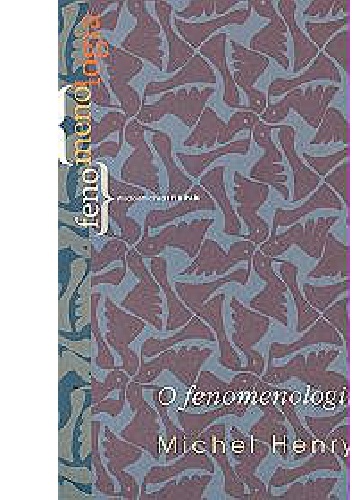 O fenomenologii - Michel Henry