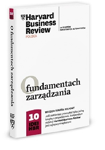 O fundamentach zarządzania. 10 Idei HBR