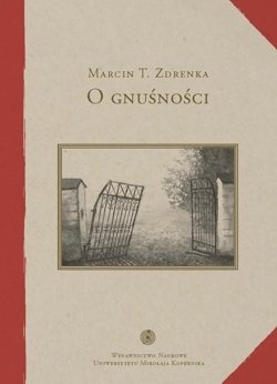 O gnuśności. Studium lenistwa i jego kontekstów - Marcin T. Zdrenka