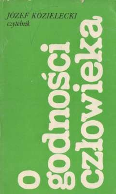 O godności człowieka - Józef Kozielecki