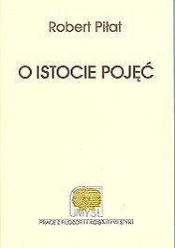 O istocie pojęć - Robert Piłat