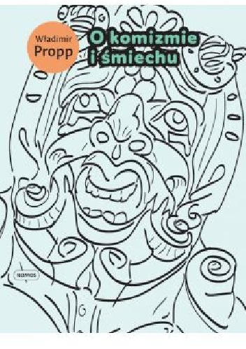 O komizmie i śmiechu - Władimir Propp
