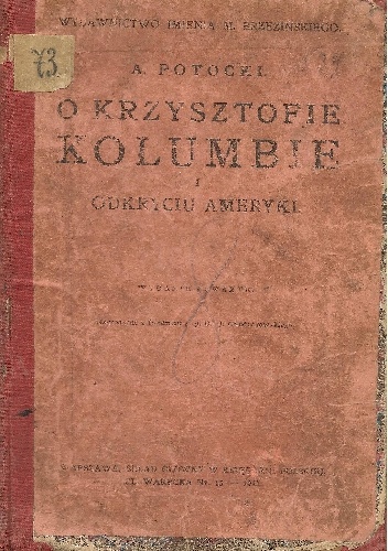 O Krzysztofie Kolumbie i odkryciu Ameryki - Antoni Potocki