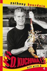 O, kuchnia! Kill Grill 3 - Anthony Michael Bourdain