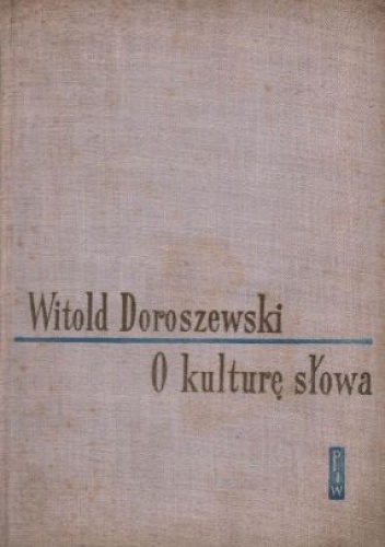 O kulturę słowa. Tom I-II. Poradnik językowy - Witold Doroszewski