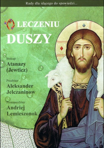 O leczeniu duszy - Rady dla idącego do spowiedzi...