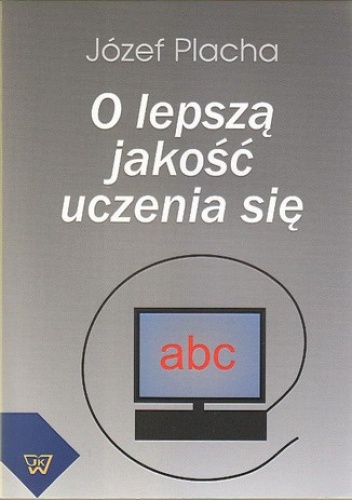 O lepszą jakość uczenia się - Placha Józef