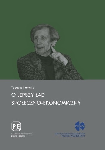 O lepszy ład społeczno-ekonomiczny - Tadeusz Kowalik