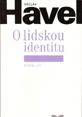 O lidskou identitu - Václav Havel