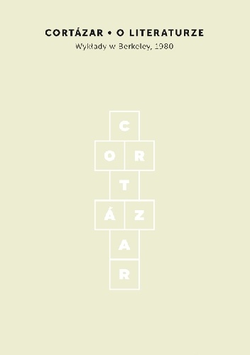 O literaturze. Wykłady w Berkeley, 1980 - Julio Cortázar