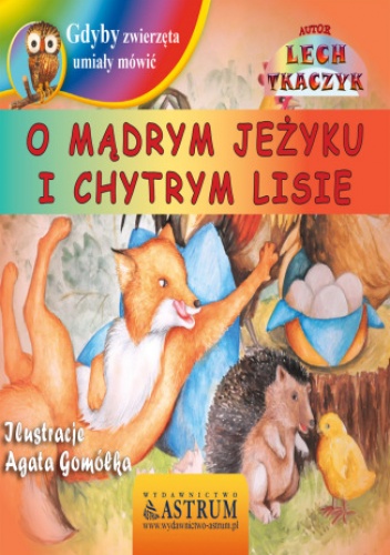 O mądrym jeżyku i chytrym lisie - bajka - Lech Tkaczyk
