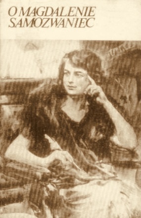 O Magdalenie Samozwaniec