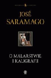 O malarstwie i kaligrafii - José Saramago