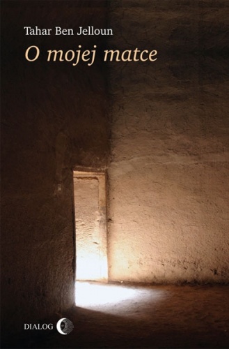 O mojej matce - Tahar Ben Jelloun