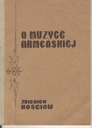 O muzyce armeńskiej - Zbigniew Kościów