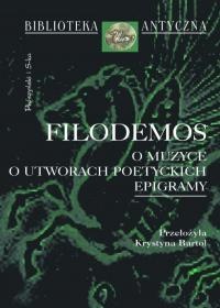 O muzyce. O utworach poetyckich. Epigramy - Filodemos z Gadary