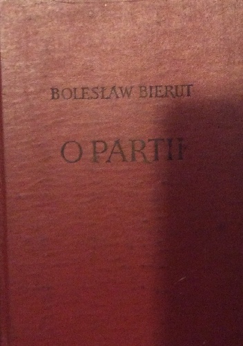 O partii - Bolesław Bierut