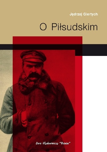 O Piłsudskim - Jędrzej Giertych