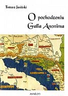 O pochodzeniu Galla Anonima - Tomasz Jasiński