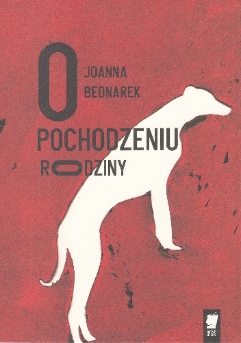 O pochodzeniu rodziny - Joanna Bednarek