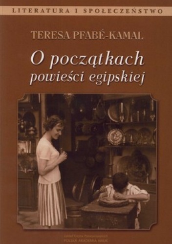 O początkach powieści egipskiej - Teresa Pfabe-Kamal