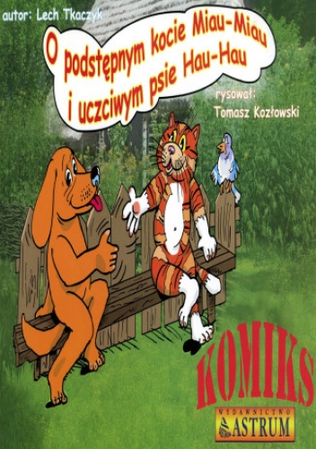 O podstępnym kocie Miau-Miau i uczciwym psie Hau-Hau. Komiks - Lech Tkaczyk