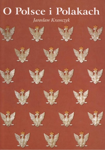 O Polsce i Polakach - Jarosław Krawczyk