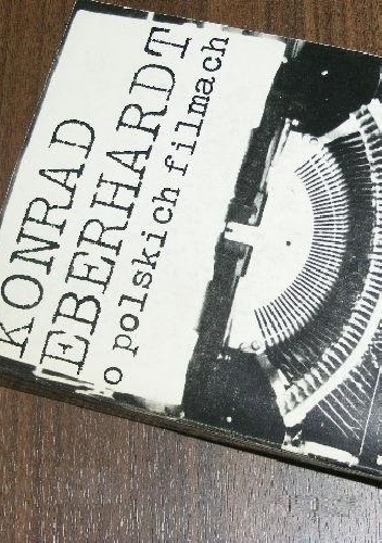 O polskich filmach - Konrad Eberhardt