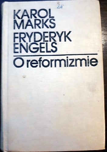 O reformizmie - Karol Marks, Fryderyk Engels