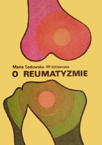 O reumatyzmie - Maria Sadowska-Wróblewska