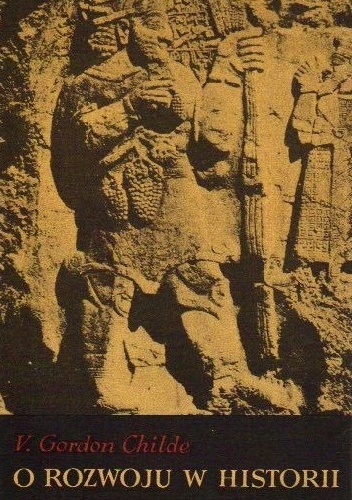 O rozwoju w historii - Vere Gordon Childe