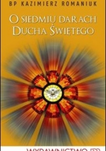 O siedmiu darach Ducha Świętego - Kazimierz Romaniuk