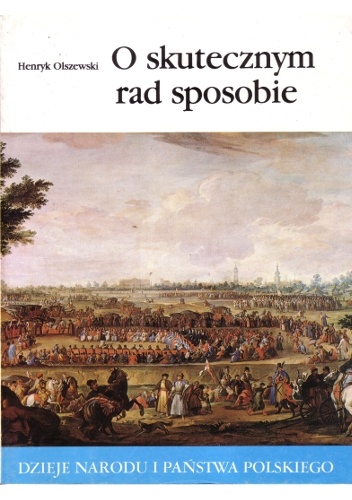 O skutecznym rad sposobie - Henryk Olszewski