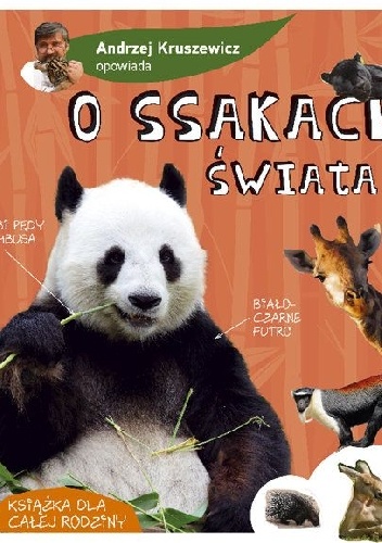 O ssakach świata opowiada Andrzej G. Kruszewicz - Andrzej G. Kruszewicz