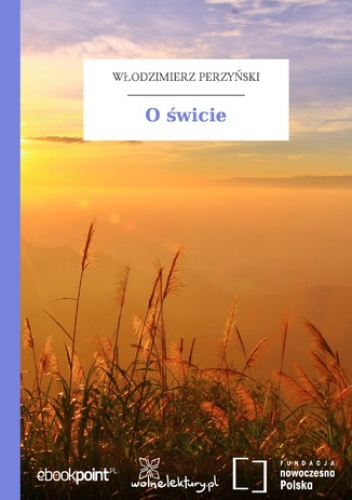 O świcie - Włodzimierz Perzyński