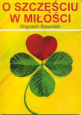 O szczęściu w miłości - Wojciech Sławiński