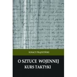 O sztuce wojennej. Kurs taktyki. - Ignacy Prądzyński