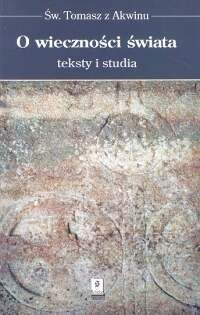 O wieczności świata. Teksty i studia - Tomasz z Akwinu