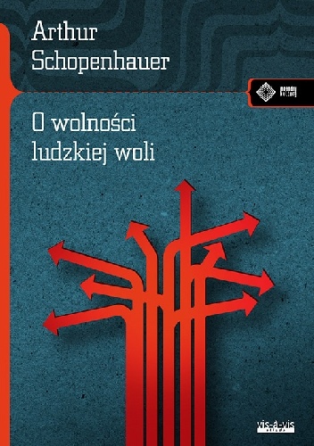 O wolności ludzkiej woli - Arthur Schopenhauer
