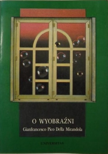 O wyobraźni - Gianfrancesco Pico della Mirandola