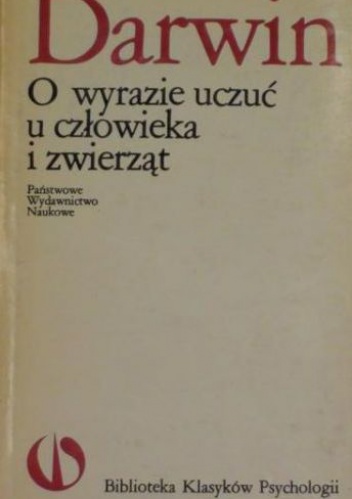 O wyrazie uczuć u człowieka i zwierząt - Karol Darwin