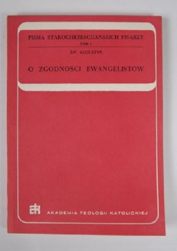 O zgodności Ewangelistów - Św. Augustyn