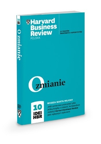O zmianie. 10 idei HBR