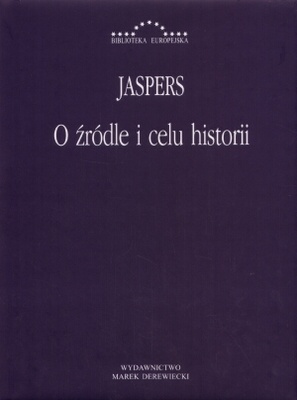 O źródle i celu historii - Karl Jaspers