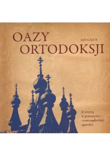 Oazy Ortodoksji - Jan Gajur
