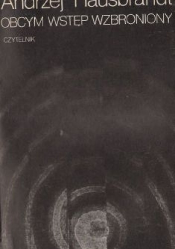 Obcym wstęp wzbroniony - Andrzej Hausbrandt