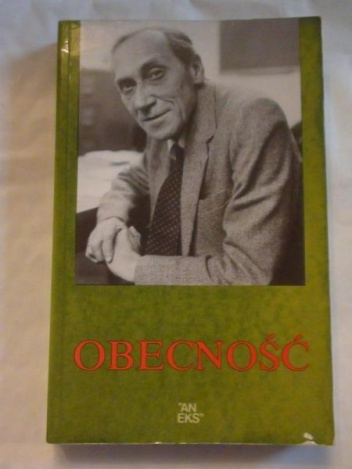 Obecność. Leszkowi Kołakowskiemu w 60 rocznicę - praca zbiorowa