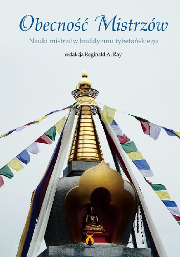 Obecność Mistrzów - Reginald A. Ray